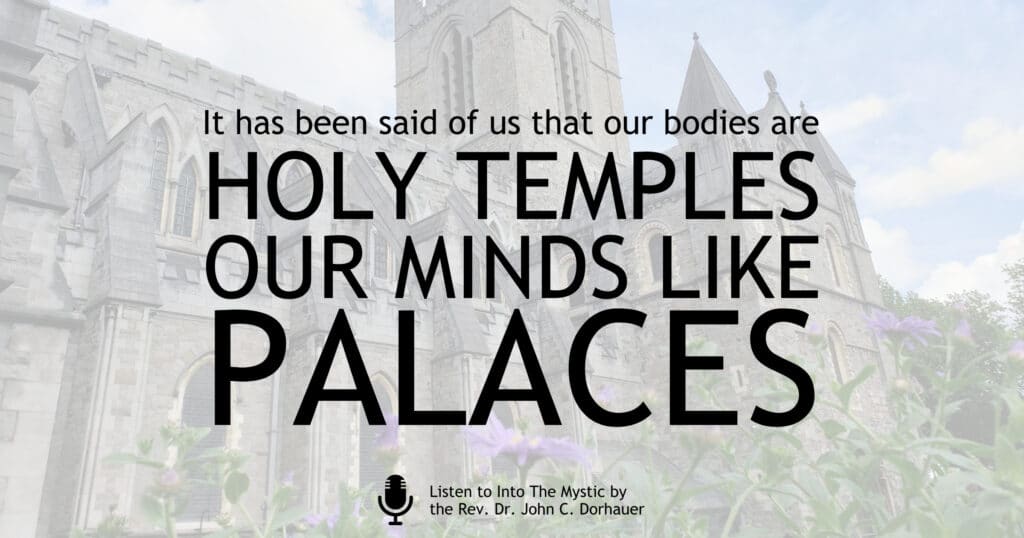 Picture of a palace with the words, “It has been said of us that our bodies are holy temples, our minds like palaces”