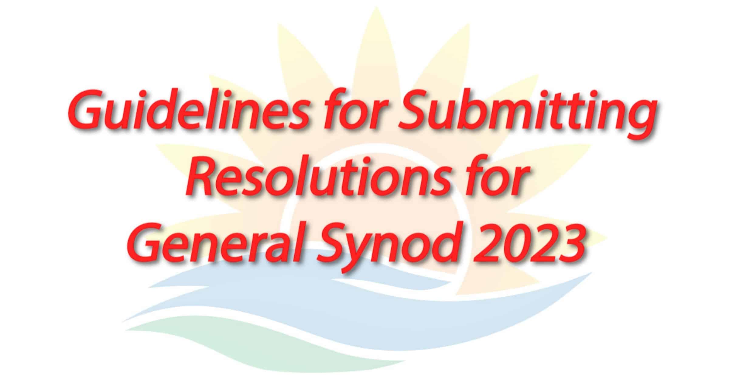 Tips and reminders offered as Synod resolution deadlines draw near